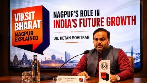 Dr. ketan mohitkar explained nagpur's role in india's future growth